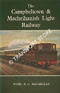 The Campbeltown & Machrihanish Light Railway  by MACMILLAN, Nigel S.C. 